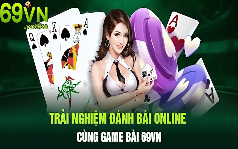 Chơi đánh bài chất lượng hàng đầu