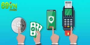 Nạp Tiền 69vn - Hình Thức Giao Dịch Đơn Giản Và Thuận Tiện Nhất